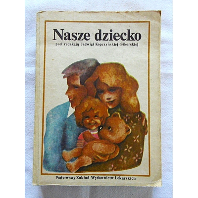Pr.zb. NASZE DZIECKO Pierwsze  trzy lata życia  50a/6