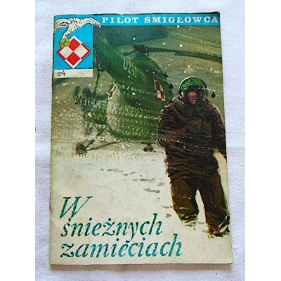Pr.zb. W ŚNIEŻNYCH ZAMIECIACH  PILOT ŚMIGŁOWCA nr 4   KOMIKS