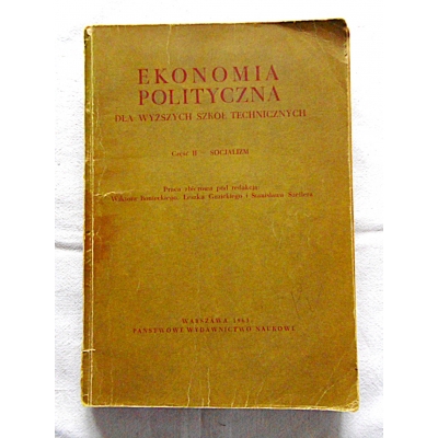 Pr.zb. EKONOMIA POLITYCZNA dla wyższych szkól technicznych  Cz.II - SOCJALIZM