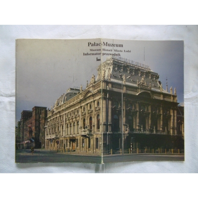 Pr.zb. PAŁAC-MUZEUM  Muzeum Historii Miasta Łodzi  Informator-przewodnik