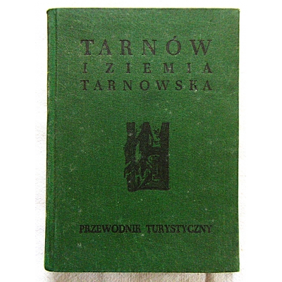 Pr.zb.  TARNÓW I ZIEMIA TARNOWSKA  Przewodnik turystyczny