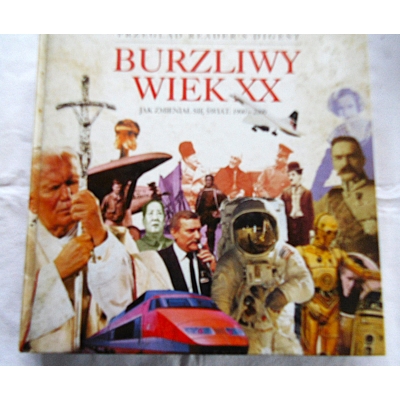 Pr.zb.BURZLIWY WIEK XX  Jak zmieniał się świat: 1900-2000