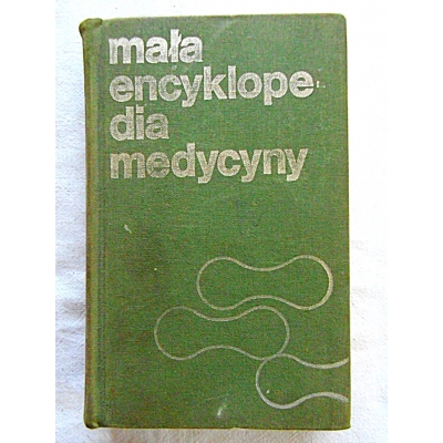 Pr.zb.  MAŁA  ENCYKLOPEDIA MEDYCYNY   tom II  P-Ż