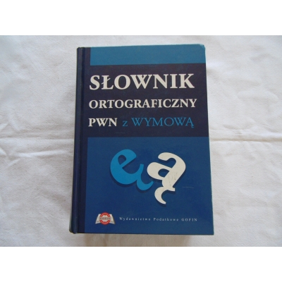 Pr.zb. SŁOWNIK ORTOGRAFICZNY PWN z WYMOWĄ