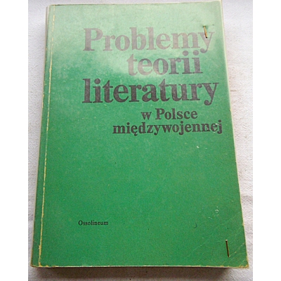Pr.zb. PROBLEMY TEORII LITERATURY W POLSCE MIEDZYWOJENNEJ