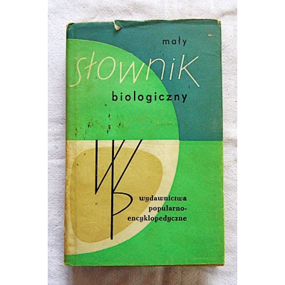 Pr.zb. MAŁY SŁOWNIK BIOLOGICZNY