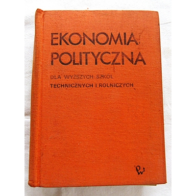 Pr.zb.   EKONOMIA POLTYCZNA  dla wyższych szkół technicznych i rolniczych