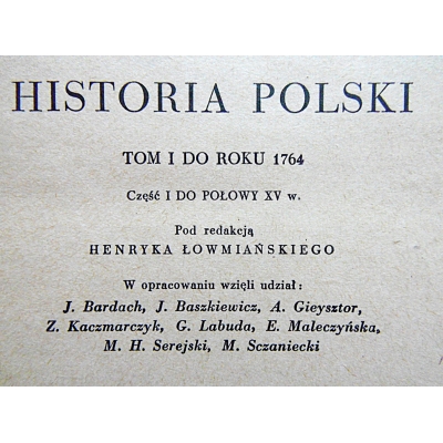 Pr.zb. HISTORIA POLSKI  PAN Tom I  Część I  do połowy XV w.