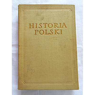 Pr.zb. HISTORIA POLSKI  Tom I do roku 1764  Część III