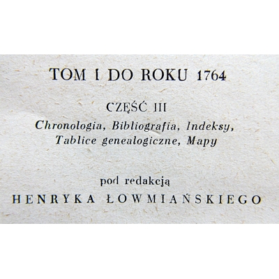 Pr.zb. HISTORIA POLSKI  Tom I do roku 1764  Część III