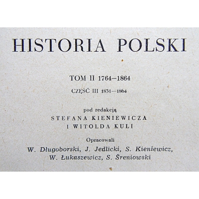 Pr.zb. HISTORIA POLSKI  Tom II 1764-1864 Część III 1831-1864