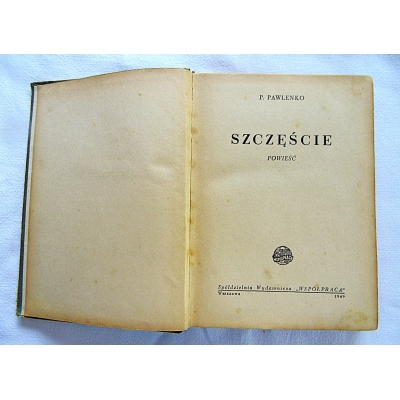 Pawlenko P.  SZCZĘŚCIE  Powieść