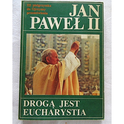 Jan Paweł II DROGĄ JEST EUCHARYSTIA  206/9
