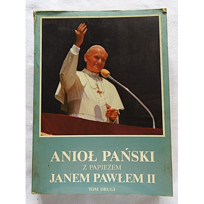 Jan Paweł II ANIOŁ PAŃSKI Tom II Dedykacja Prymasa Polski Kardynała Józefa Glempa