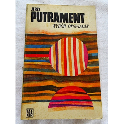 Putrament J. WYBÓR OPOWIADAŃ