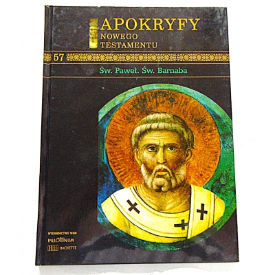 Pr.zb.  APOKRYFY NOWEGO TESTAMENTU  Św. Paweł.  Św. Barnaba