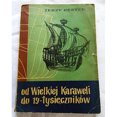 Pertek J.OD WIELKIEJ KARAWELI DO 19-TYSIĘCZNIKÓW