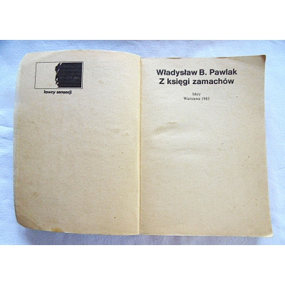 Pawlak W.B.  Z KSIĘGI ZAMACHOW  7/6