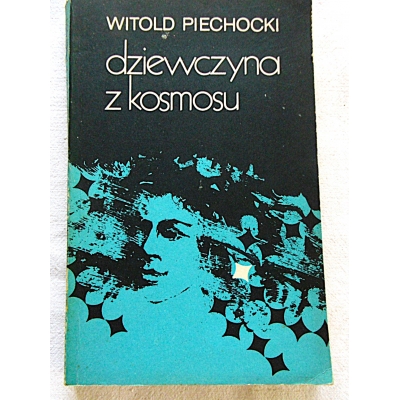 Piechocki W. DZIEWCZYNA Z KOSMOSU