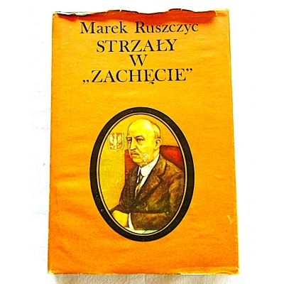 Ruszczyc M. STRZAŁY W "ZACHĘCIE"  22/14