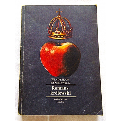 Rymkiewicz W. ROMANS KRÓLEWSKI  206/9