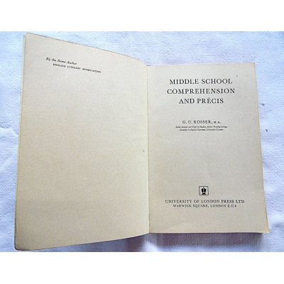 Rosser G.C. MIDDLE SCHOOL COMPREHENSION AND PRECIS
