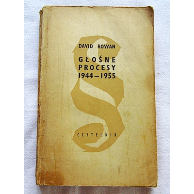 Rowan D. GŁOŚNE PROCESY 1944-1955  206/9