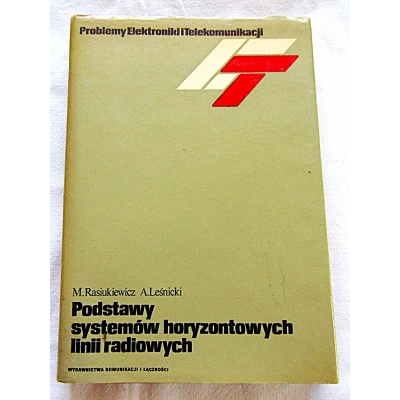 Rasiukiewicz M. PODSTAWY SYSTEMÓW HORYZONTOWYCH LINII RADIOWYCH