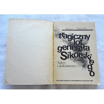 Subotkin W.TRAGICZNY LOT GENERAŁA SIKORSKIEGO