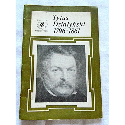 Słowiński L. TYTUS DZIAŁYŃSKI 1796 - 1861