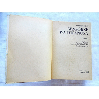 Sidor K. WZGÓRZE WATYKANUSA + Suplement:  Papiestwo i Kościół ...