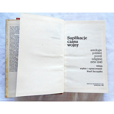 Szczypka J. SUPLIKACJE CZASU WOJNY  Antologia ...