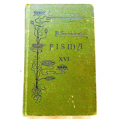 Sienkiewicz H. PISMA HENRYKA SIENKIEWICZA TOM XVI  Rodzina Połanieckich  Cz.II