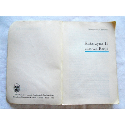 Serczyk W.A.  KATARZYNA II - Carowa Rosji  60/9