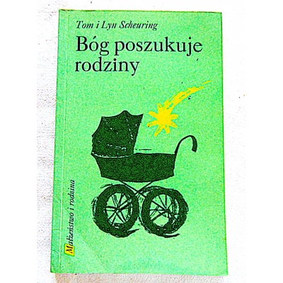 Scheuring T. i L.  BÓG POSZUKUJE RODZINY