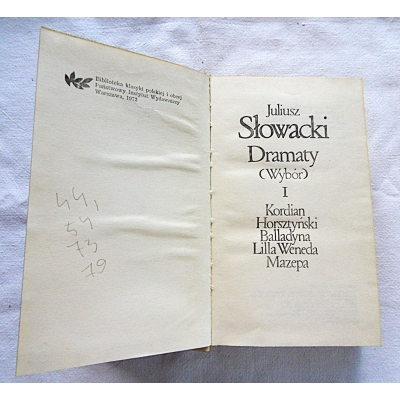 Słowacki J.  DRAMATY  (Wybór) Część I -Kordian Horsztyński Balladyna ...