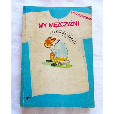 Szenkman S. MY MĘŻCZYŹNI i co dalej stary?.. 206/9