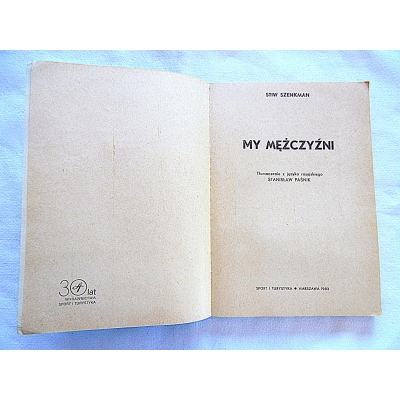 Szenkman S. MY MĘŻCZYŹNI i co dalej stary?.. 206/9