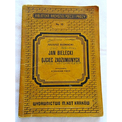 Słowacki J.  JAN BIELECKI; OJCIEC ZADŻUMIONYCH