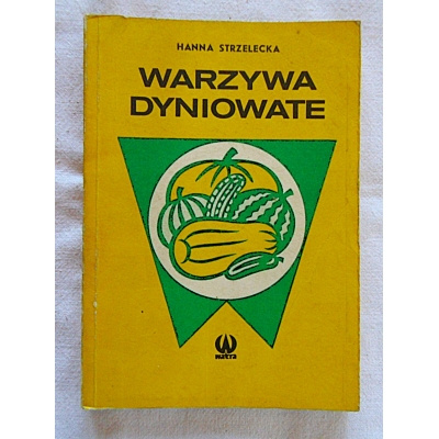 Strzelecka H. WARZYWA DYNIOWATE  206/9