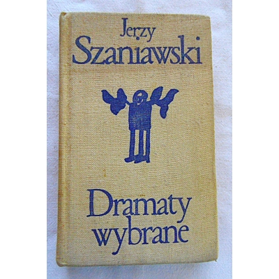 Szaniawski J. DRAMATY WYBRANE 6 utworów 206/9