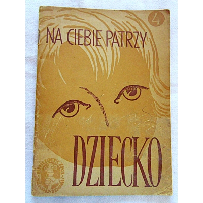 Szulczewska L. NA CIEBIE PATRZY DZIECKO  206/9