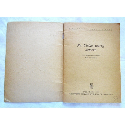 Szulczewska L. NA CIEBIE PATRZY DZIECKO  206/9