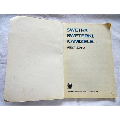 Szpak I.  SWETRY,SWETERKI,KAMIZELE ...
