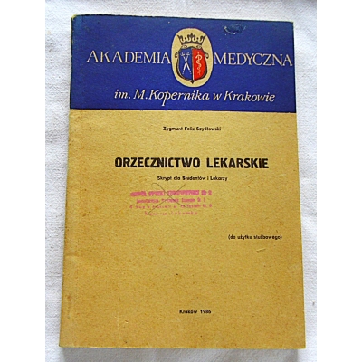 Szydłowski Z.F. ORZECZNICTWO LEKARSKIE  Skrypt dla Studentów i Lekarzy