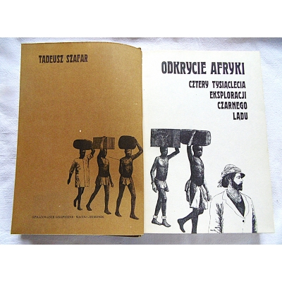 Szafar T. ODKRYCIE AFRYKI Cztery tysiąclecia eksploracji Czarnego Lądu  260/8