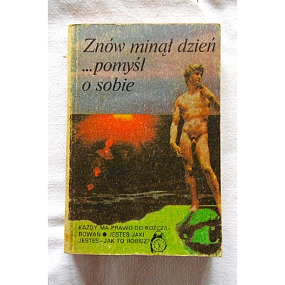 Pr.zb. ZNÓW MINĄŁ DZIEŃ, POMYŚL O SOBIE