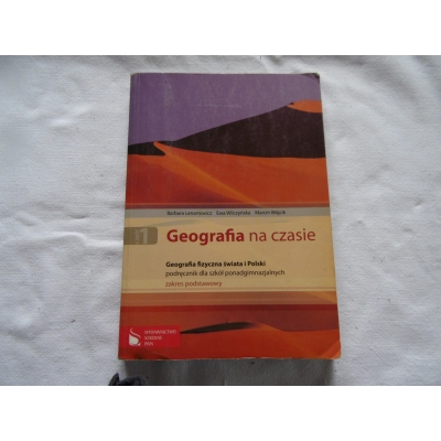 Pr.zb. GEOGRAFIA NA CZASIE Geografia fizyczna świata i Polski