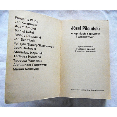 Pr.zb.JÓZEF PIŁSUDSKI w opiniach polityków i wojskowych