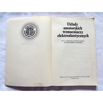 Pr.zb. UKŁADY AMATORSKICH WZMACNIACZY ELEKTROAKUSTYCZNYCH